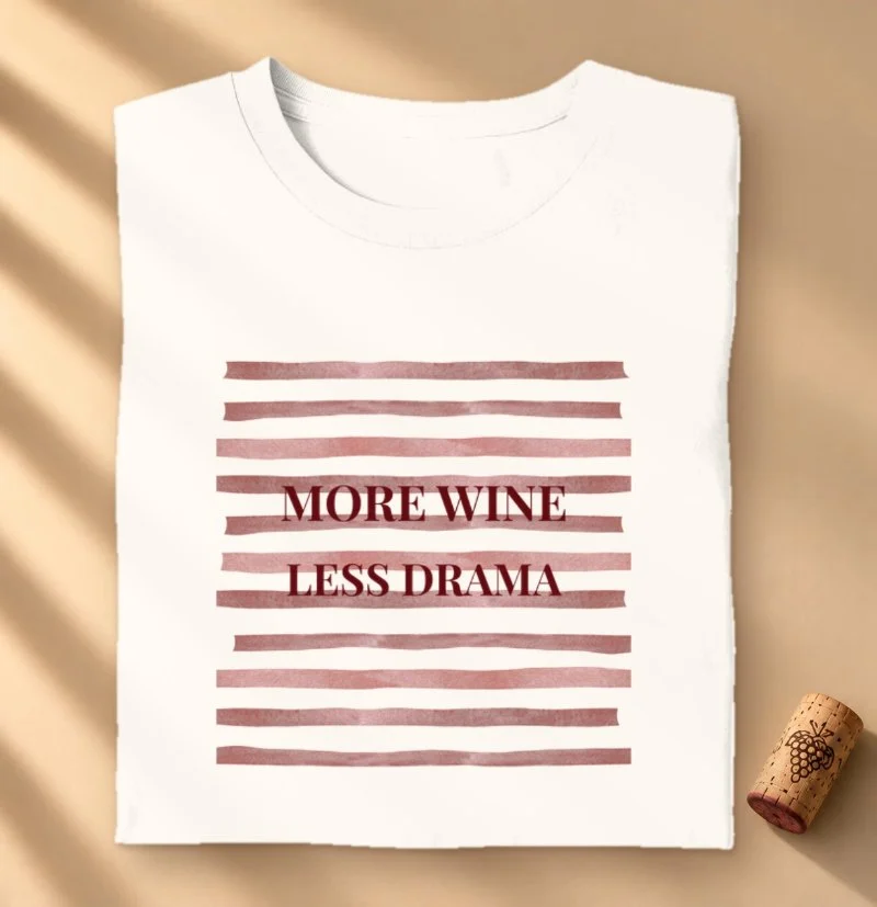 Camiseta Vinho - More Wine Less Drama