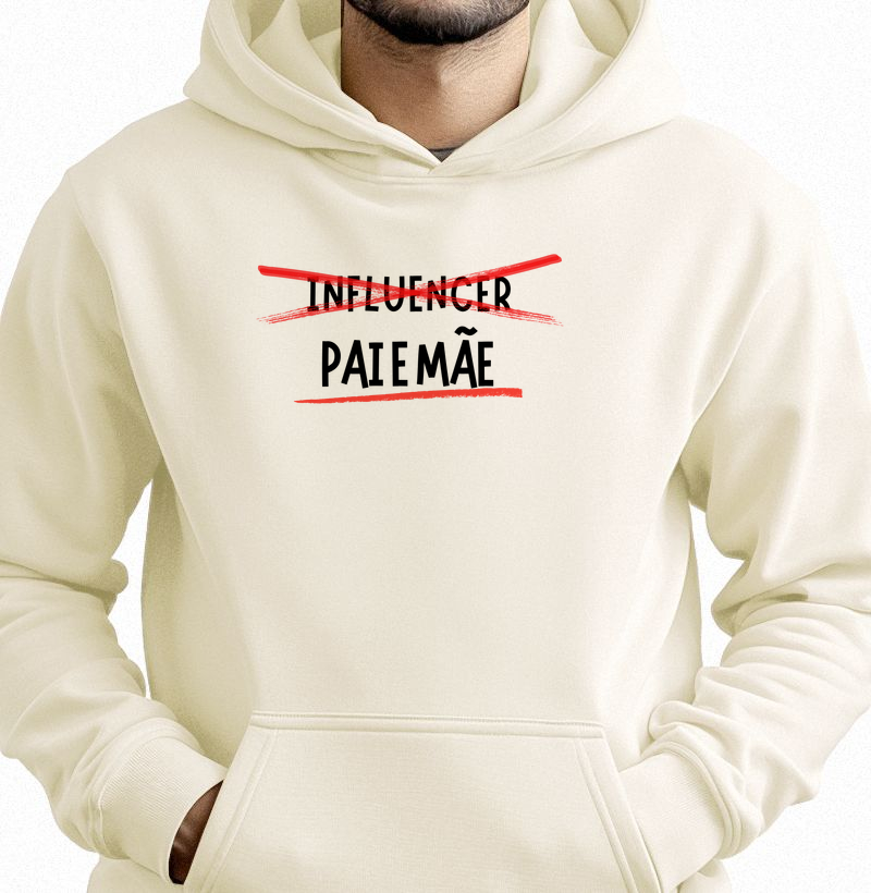 Influencer Não. PAI e MÃE sim!