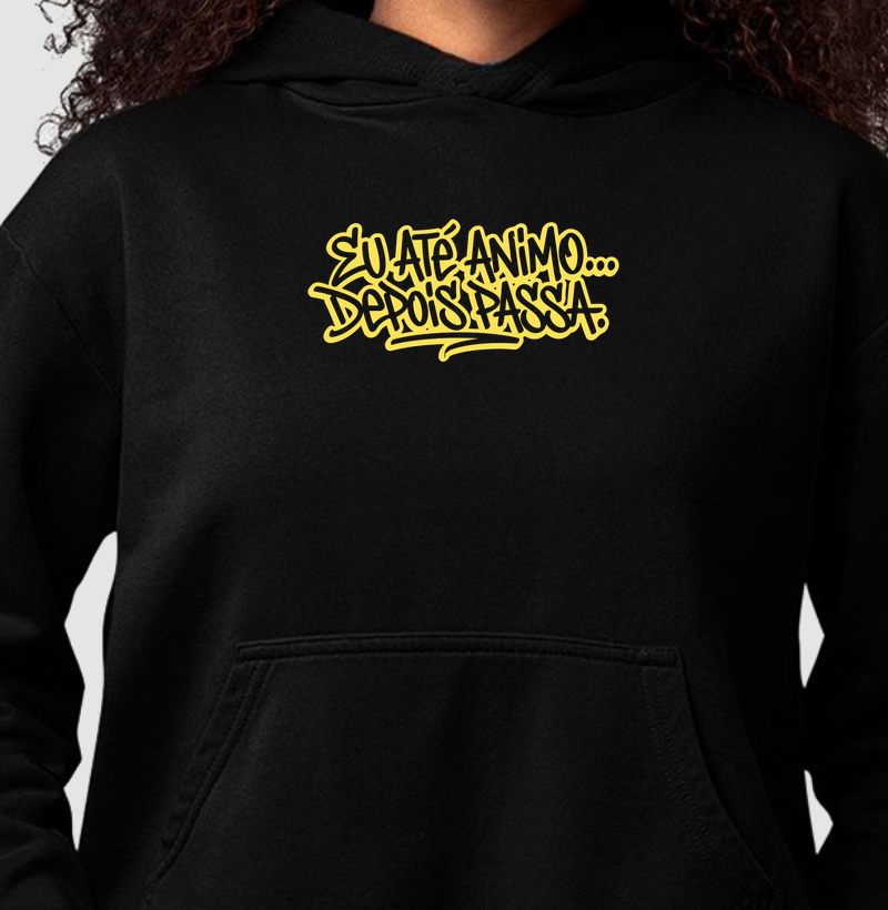 Eu até animo, depois passa