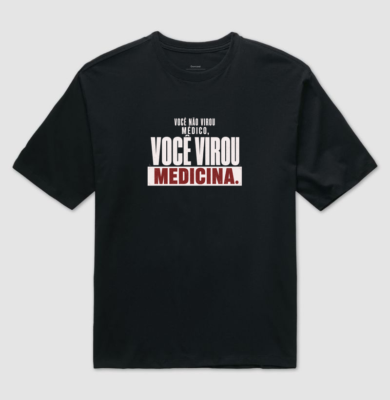 Você não virou médico, você virou medicina