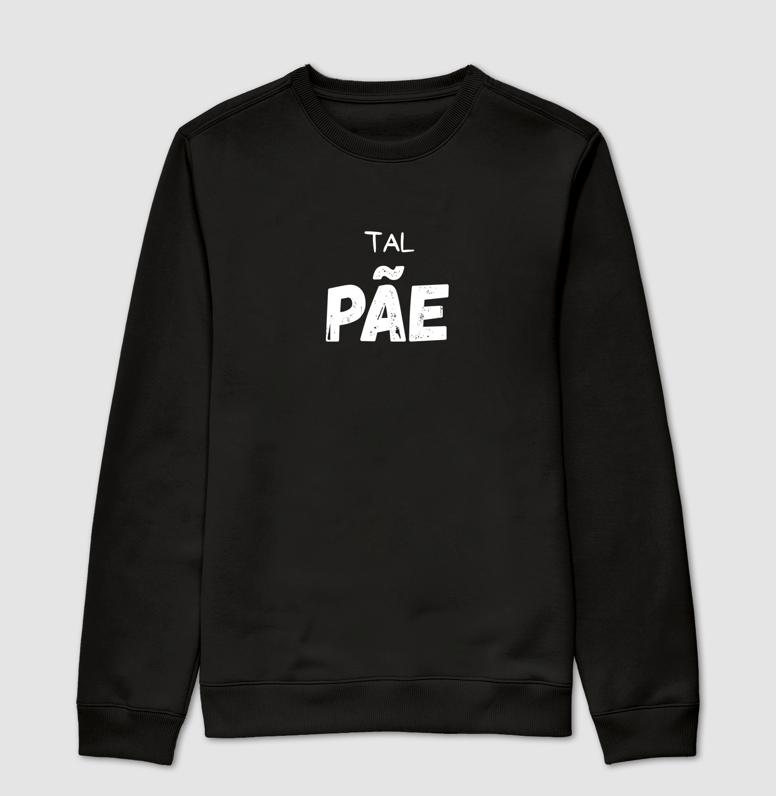 "Tal Pãe" = Dia dos pais