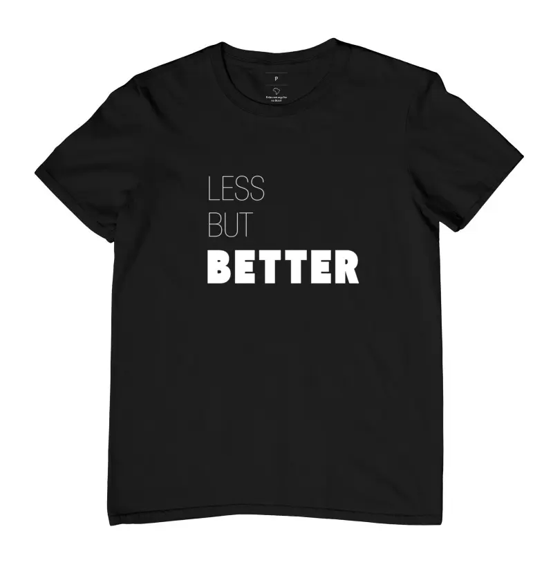 LESS, BUT BETTER.