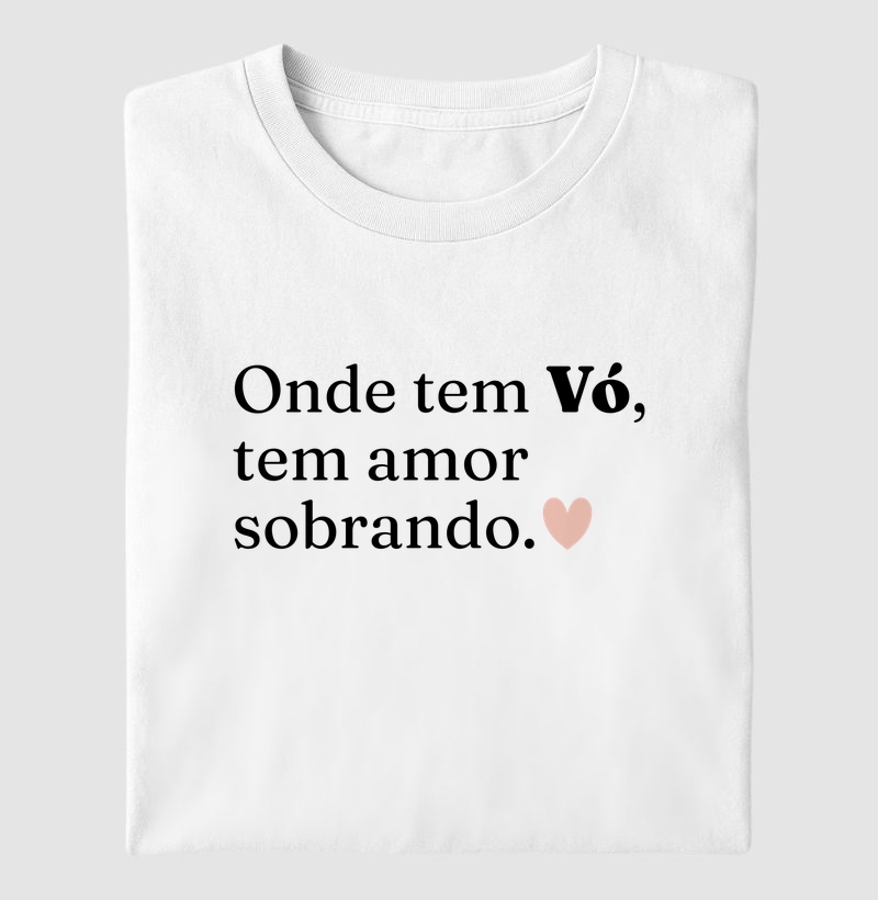 Onde tem vó, tem amor sobrando.