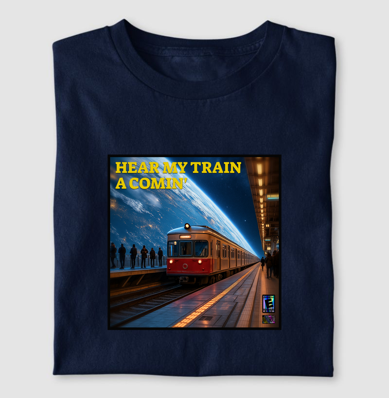 Hear My Train A Comin'