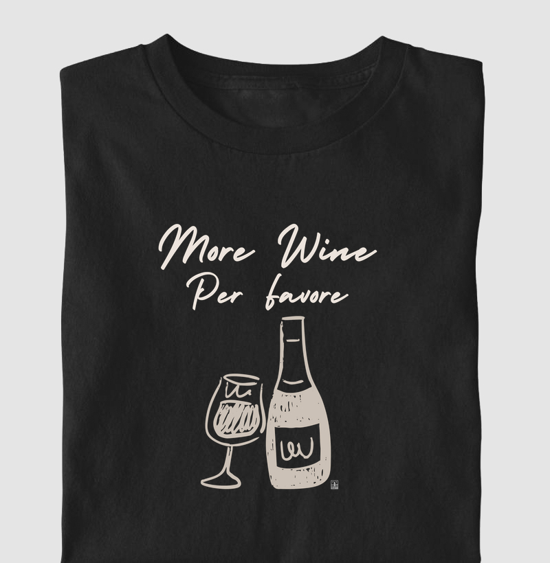 Camiseta Vinho - More Wine Per Favore
