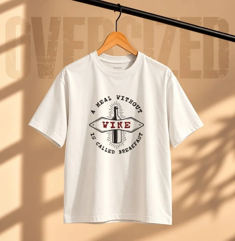 Camiseta A Meal Without Wine - Camiseta Oversized