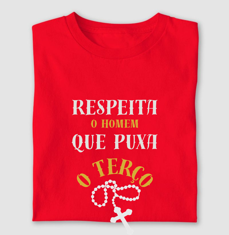 Respeita o homem que puxa o terço