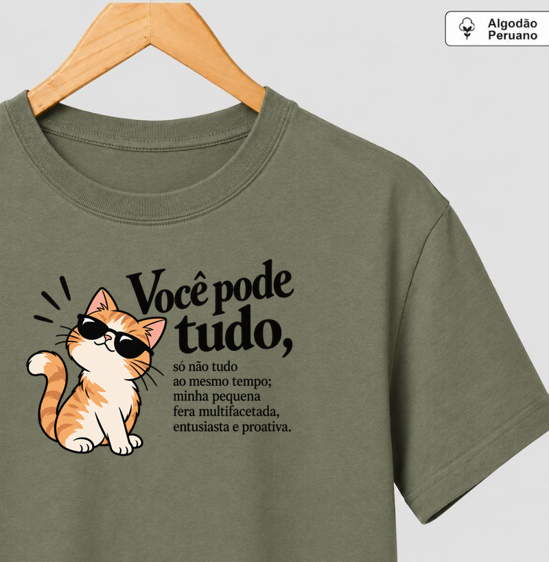 Você Pode Tudo, Fera Multifacetada - Camiseta Algodão Peruano