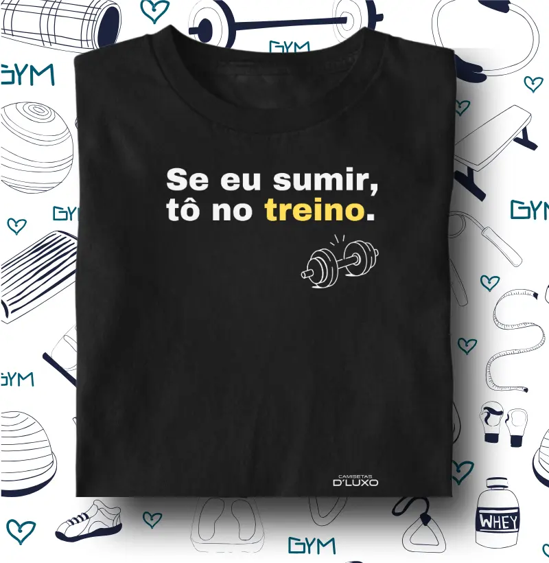 Se eu sumir, tô na treino