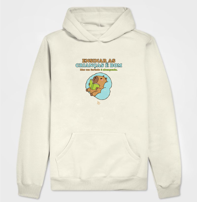 Ensinar as crianças é bom,  mas um feriado é abençoado - Hoodie Moletom