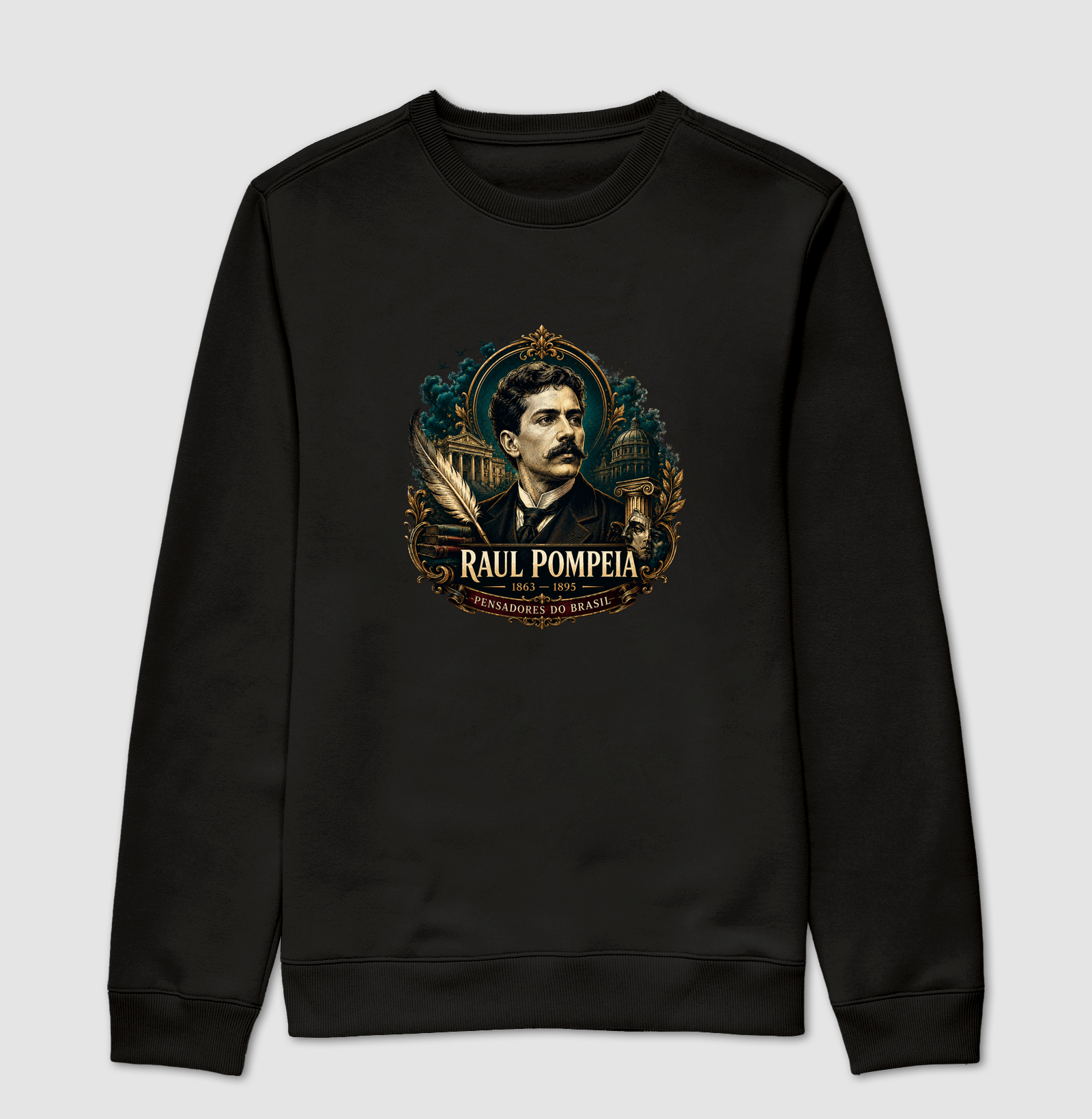 Raul Pompeia - Pensadores do Brasil - Suéter Moletom