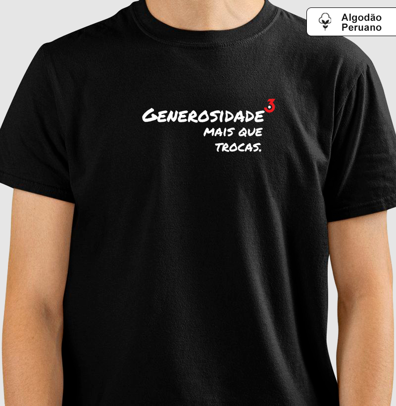 Camiseta Algodão Peruano 3Car Manifesto Generosidade mais que Trocas