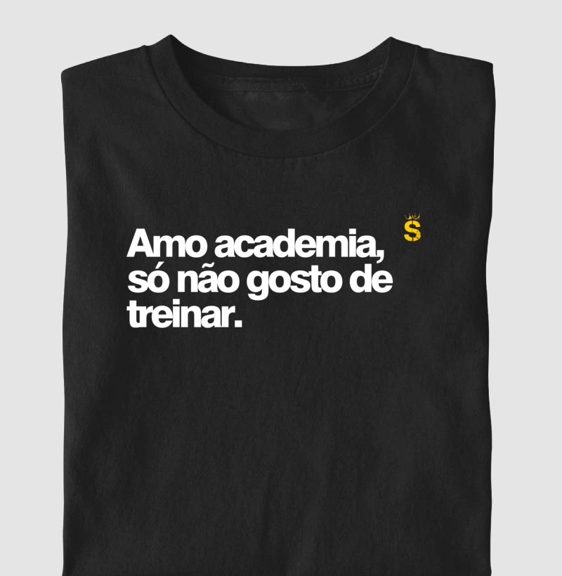 Amo academia, só não gosto de treinar.