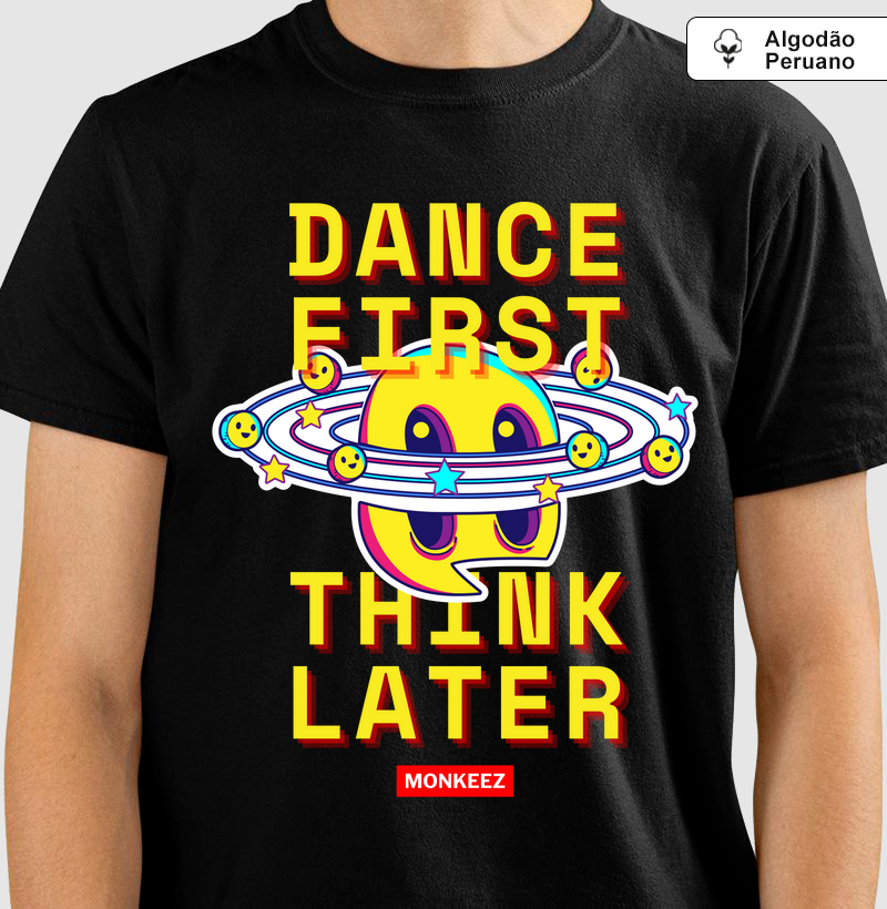 DANCE FIRST THINK LATER