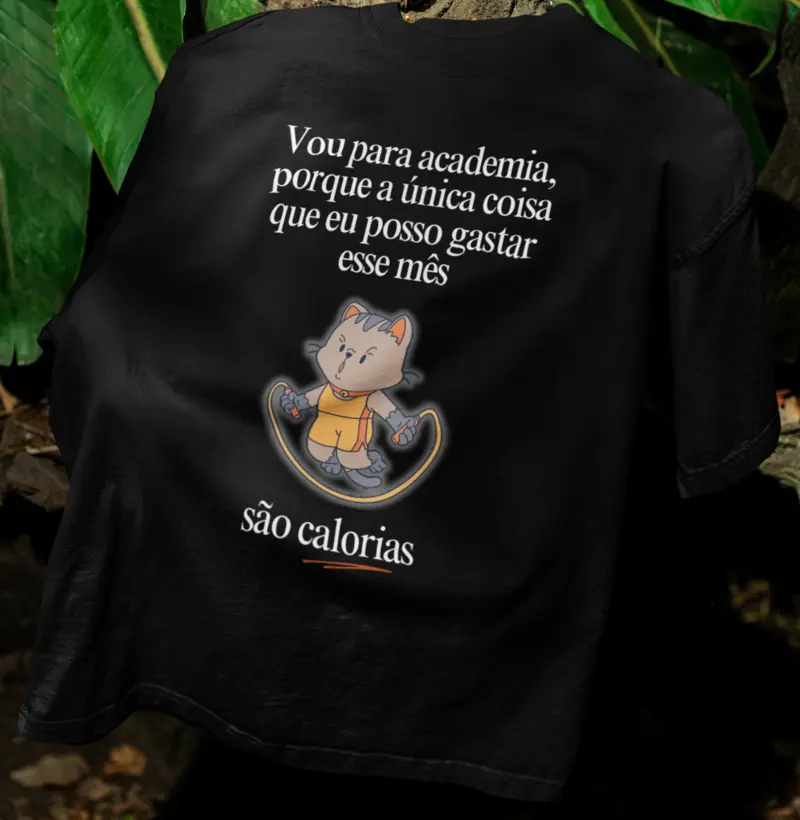 Vou na academia, porque a única coisa que eu posso gastar esse mês, são calorias