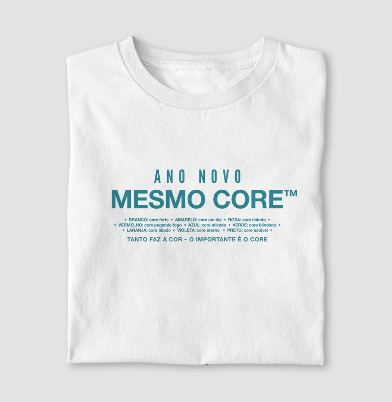 Mesmo Core™ – Tanto Faz a Cor