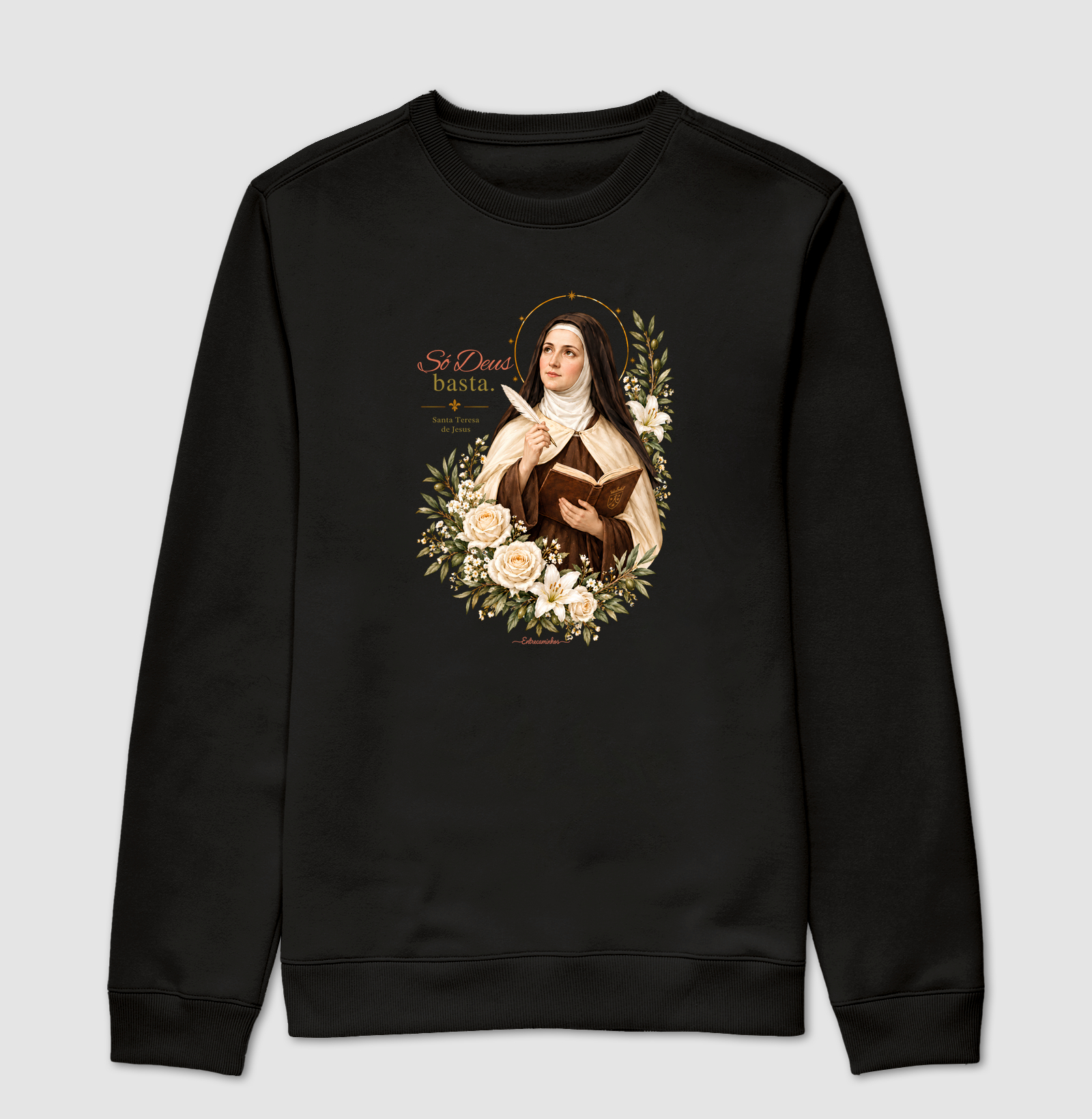 Santa Teresa de Jesus (de Ávila) – "Só Deus basta" - Suéter Moletom