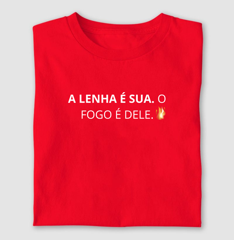 O fogo é dEle - Camiseta