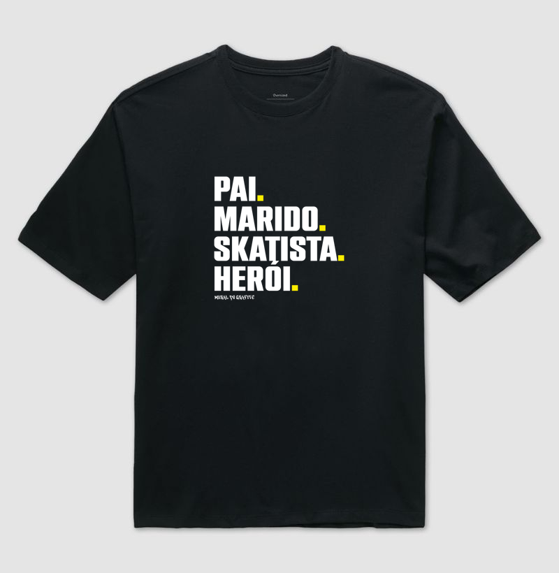 PAI. MARIDO. SKATISTA. HERÓI.