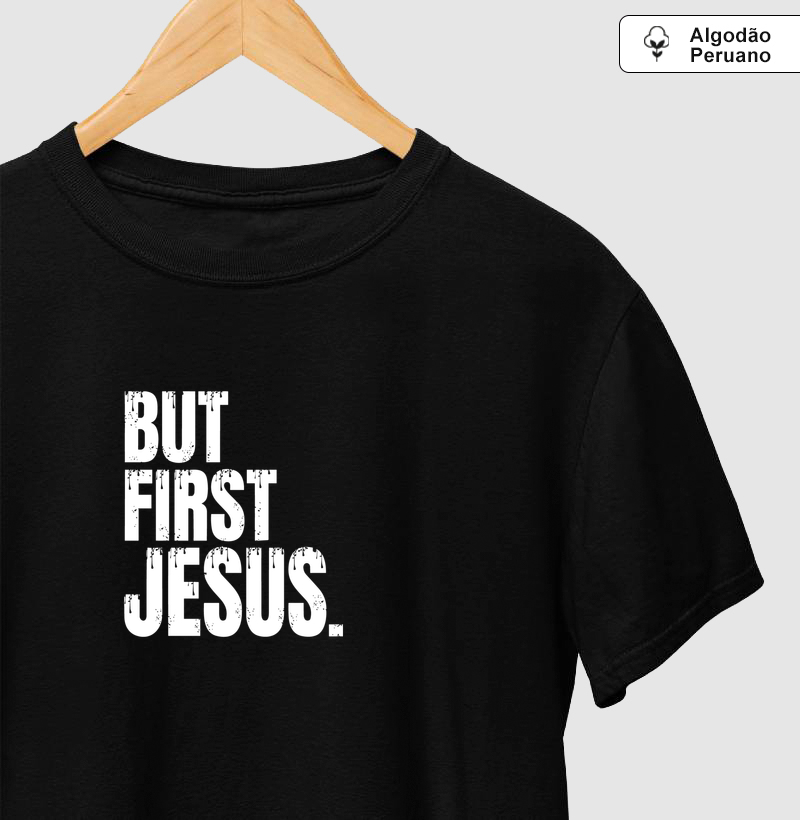 But, first Jesus