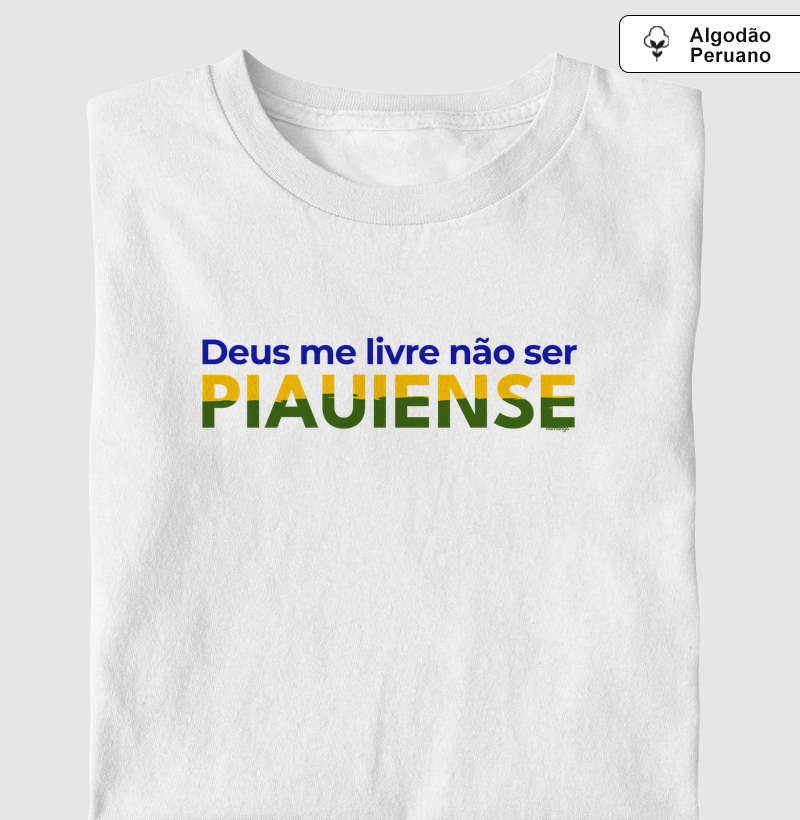 Deus Me Livre Não Ser Piauiense