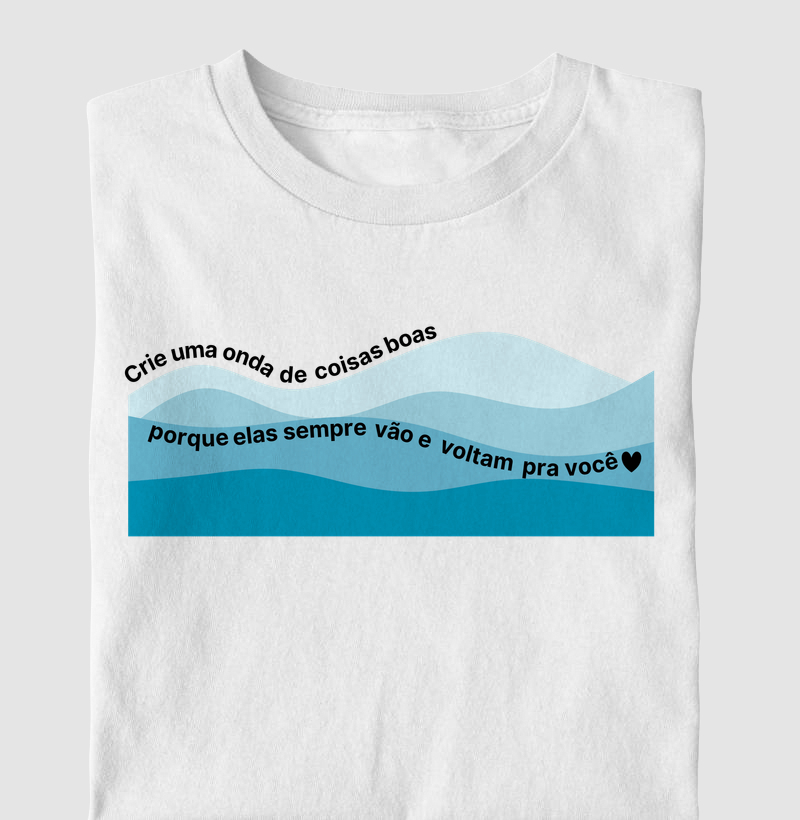 Crie uma onda de coisas boas