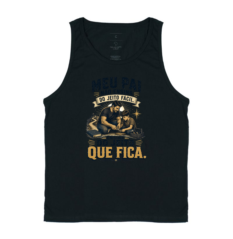 Meu Pai Não Ensina do Jeito Fácil. Ensina do Jeito Que Fica.