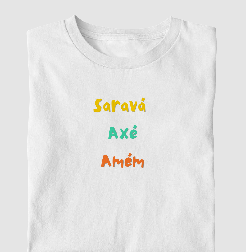 Camiseta com estampa "Sarava, axe, amem"- 100% algodão