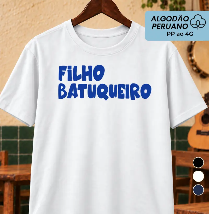 Filho Batuqueiro - Camiseta Algodão Peruano