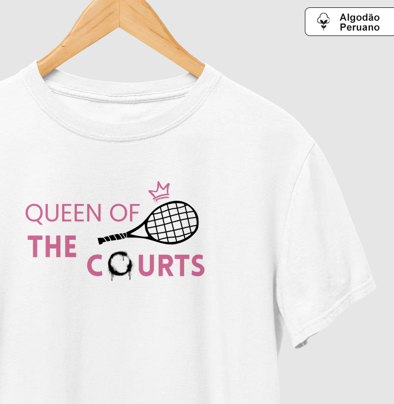 Queen of the courts - Algodão Premium Peruano