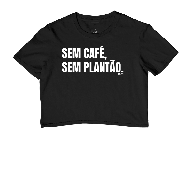 Sem café, sem plantão