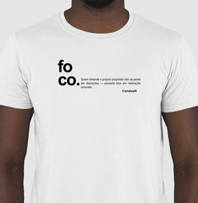 Camiseta Foco | Linha Mentalidade Candwell