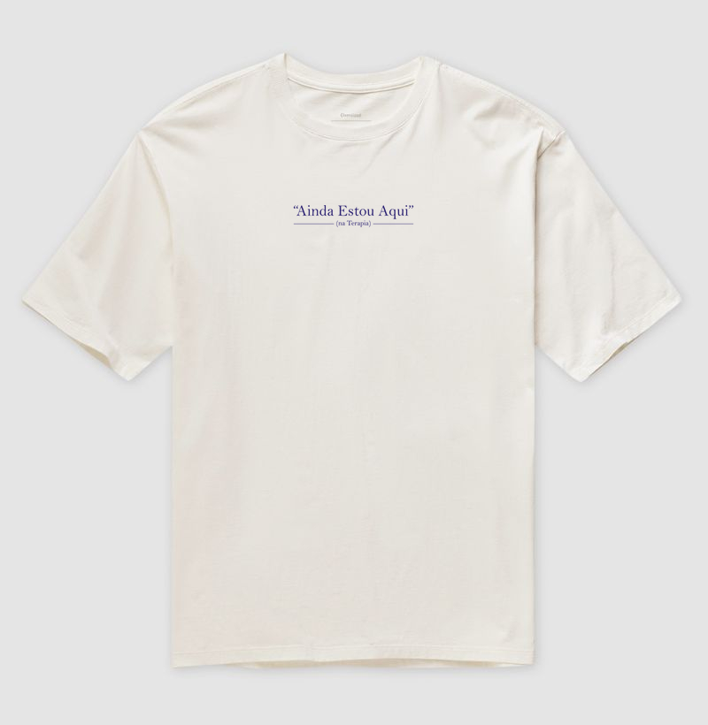 Camiseta - Ainda Estou Aqui na Terapia