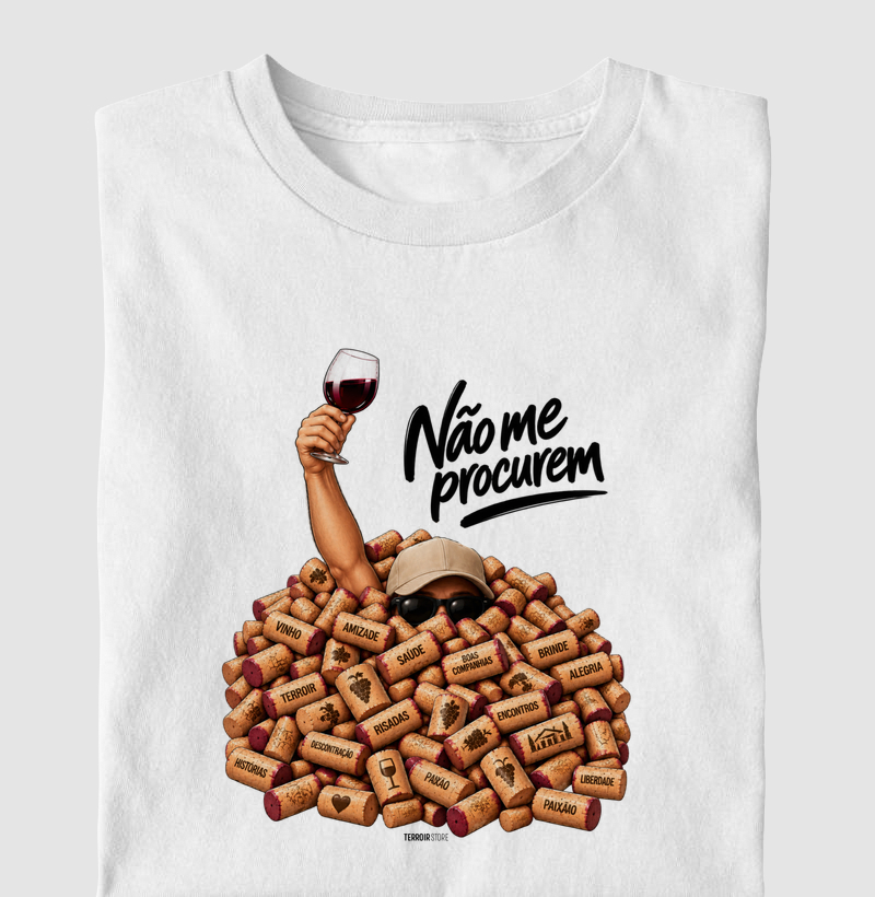 Camiseta “Não Me Procurem” – Wine Lifestyle - Versão Boné