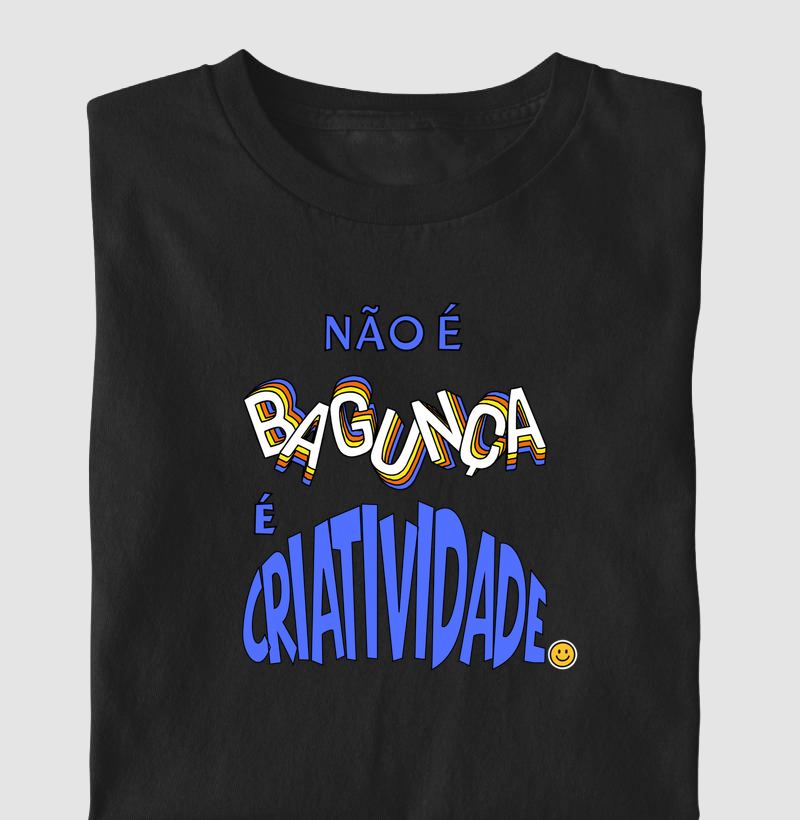 Não é bagunça, é criatividade