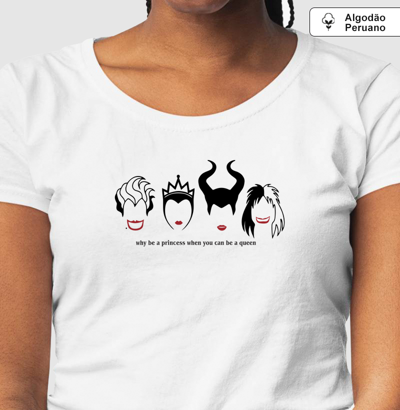 Why be a princess when you can be a queen - Disney