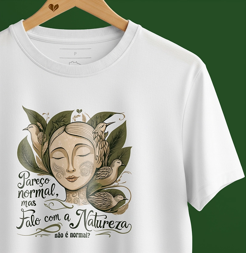 Pareço normal, mas falo com a Natureza