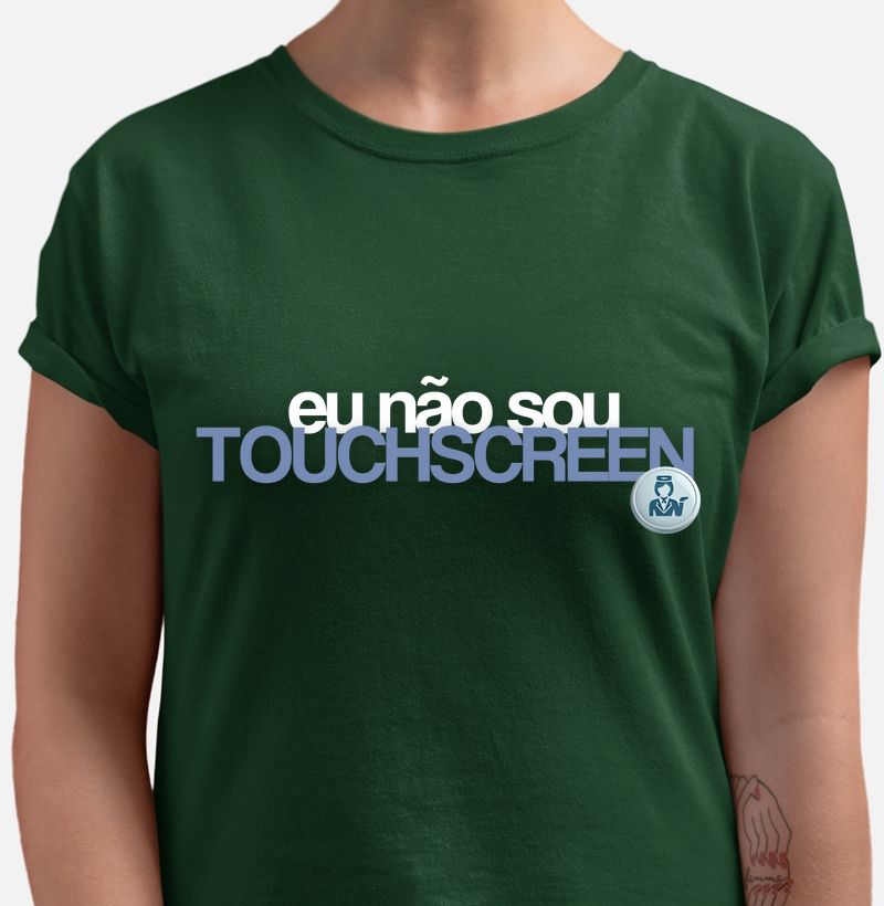 Eu não sou touchscreen
