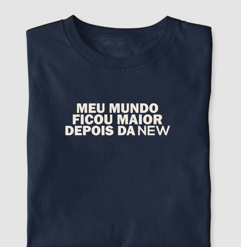 Camiseta Meu Mundo Ficou Maior Depois da NEW