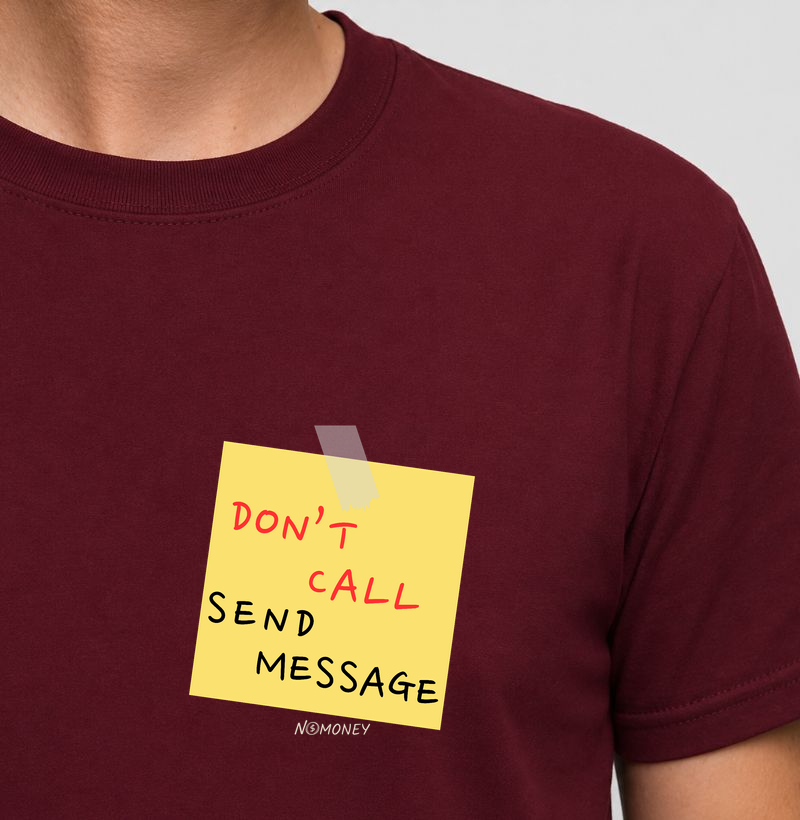 Camiseta Don't Call Send Message