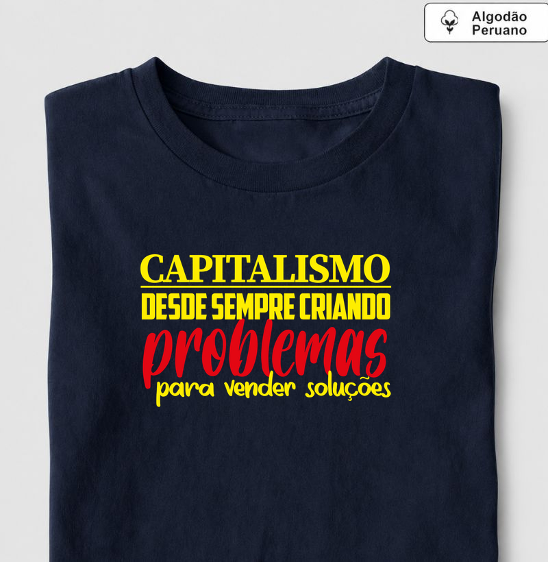 Problemas no Capitalismo (ALT) - Camiseta Algodão Peruano