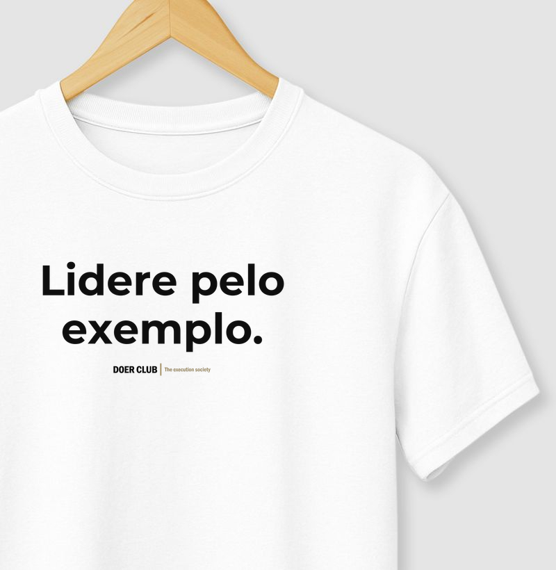 Lidere pelo exemplo.