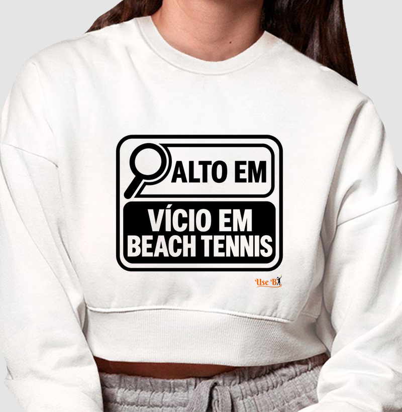 Alto em Vício em Beach Tennis  - Cropped Moletom