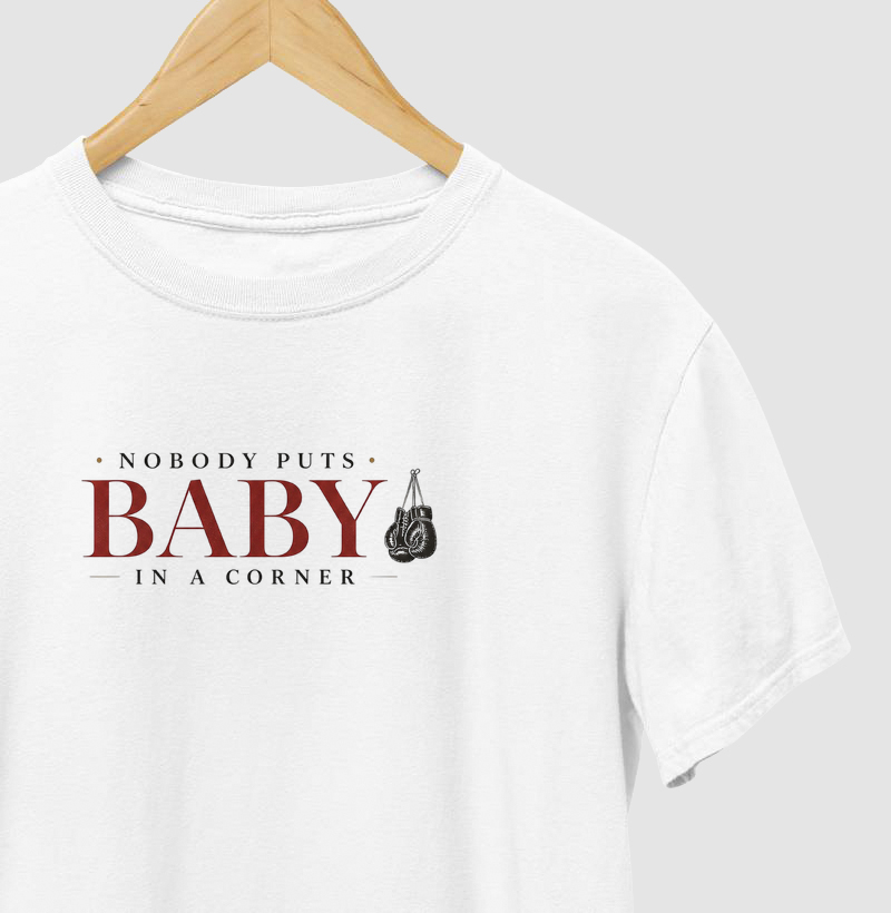 Nobody Puts Baby in a Corner
