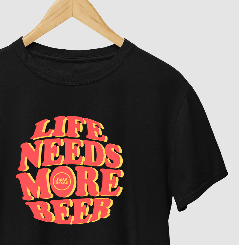 Life Needs More Beer - New Brew