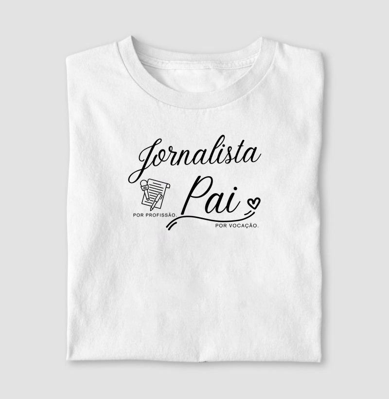 Jornalista por profissão, pai por vocação