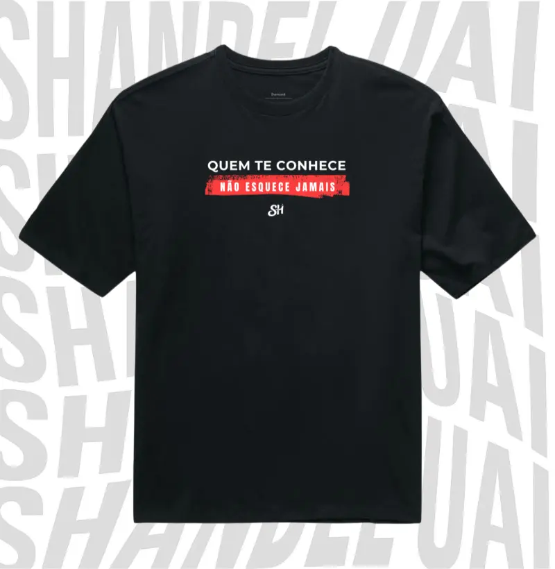 Quem te conhece não esquece jamais  - Camiseta Oversized