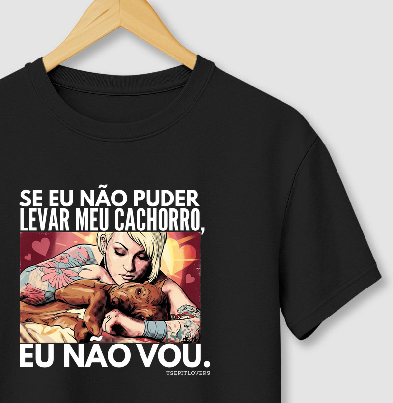 SE NÃO PUDER LEVAR MEU CACHORRO, EU NÃO VOU.