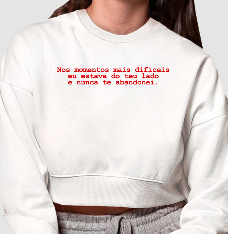 Moletom Cropped Nunca Te Abandonei