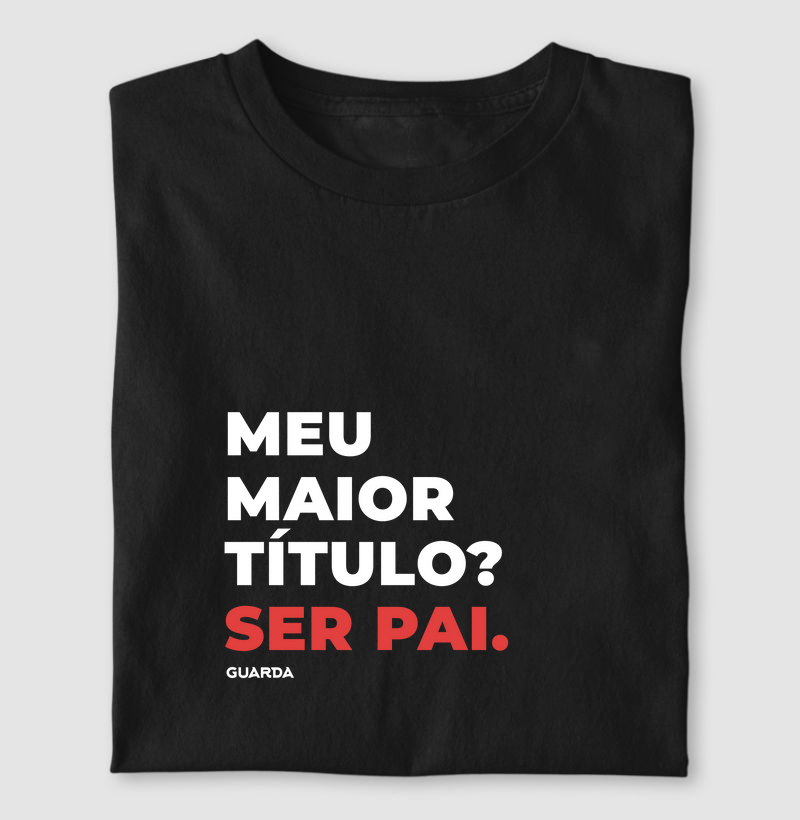 Maior Título, Ser Pai